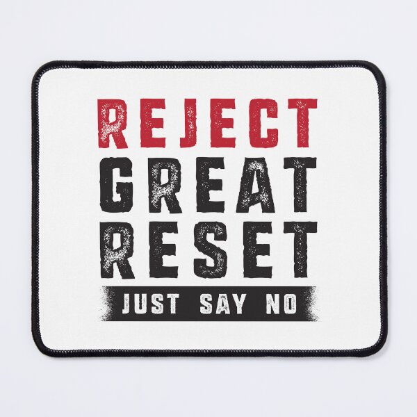 Item preview, Reject Great Reset Just Say No To The Great Reset designed and sold by CatsCrew.