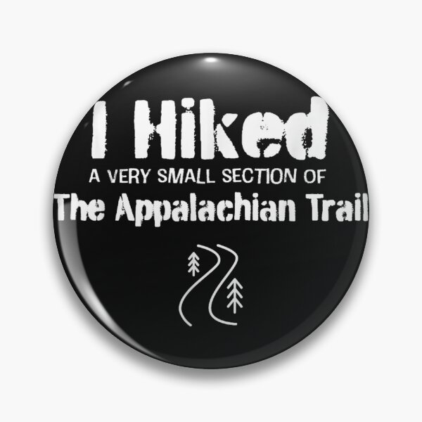 Item preview, I Hiked A Very Small Section Of The Appalachian Trail Shirt designed and sold by ReginaTrevino.