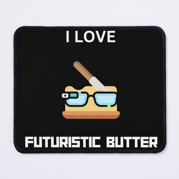 Item preview, I love futuristic butter cool funny designed and sold by TentyBottles.