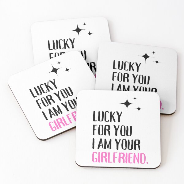 Item preview, Lucky for you I am your girlfriend designed and sold by PuralunaCreations.