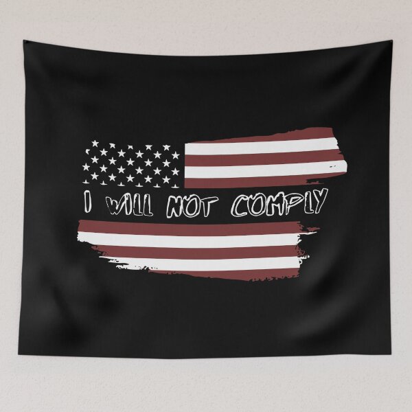 Item preview, i will not comply, do not comply, usa designed and sold by Aesthetic-Verse.