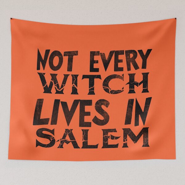 Item preview, NOT EVERY WITCH LIVES IN SALEM. B designed and sold by JCBA.