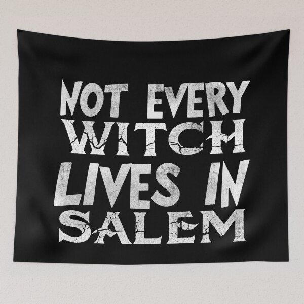 Item preview, NOT EVERY WITCH LIVES IN SALEM. W designed and sold by JCBA.