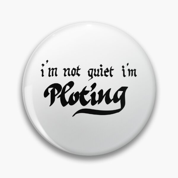 Item preview, i'm not quiet i'm ploting designed and sold by calligraphysto.