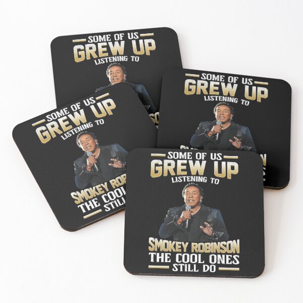 Item preview, Some Of Us Grew Up Listening To Smokey Music Robinson The Cool Ones Still Do designed and sold by BrownDawne.