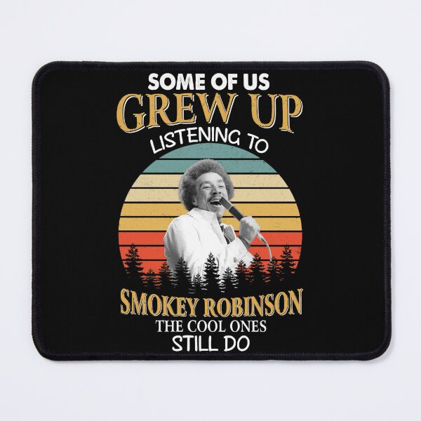 Item preview, Some Of Us Grew Up Listening To Smokey Art Robinson The Cool Ones Still Do Vintage designed and sold by BrownDawne.