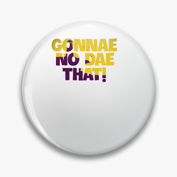 Item preview, Gonnae No Dae That! designed and sold by uyndonG-rey.