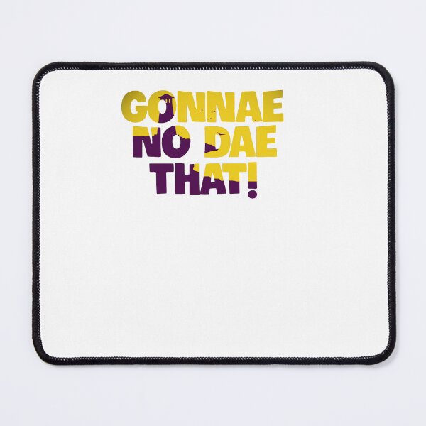 Item preview, Gonnae No Dae That! designed and sold by uyndonG-rey.