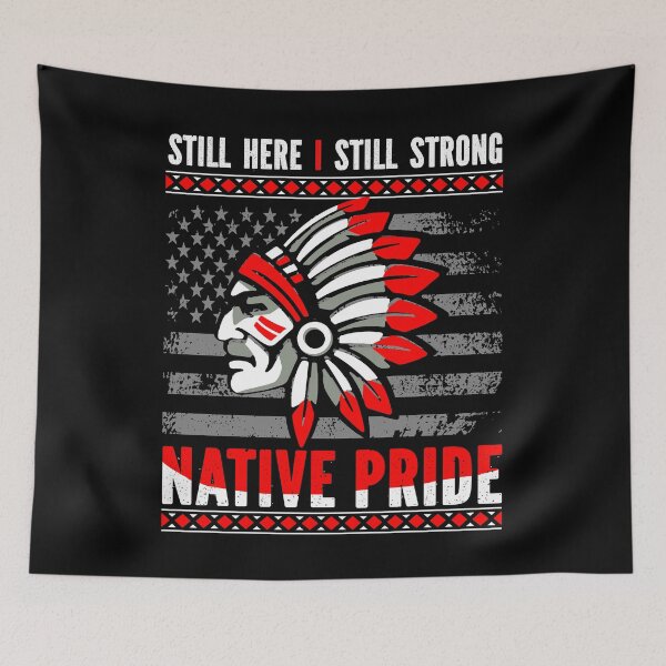 Item preview, Still Strong Native Pride designed and sold by MyLeoTee.