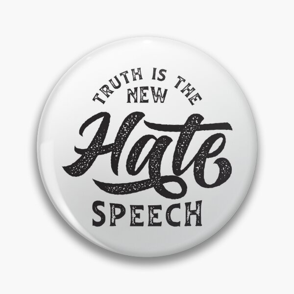 Item preview, Truth Is The New Hate Speech designed and sold by CatsCrew.