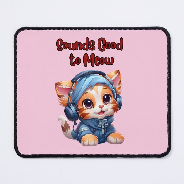 Item preview, Adorable Cat Sounds good to meow  designed and sold by AlienSkinEyes.