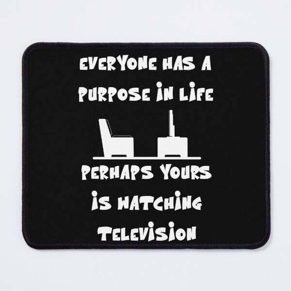 Item preview, Everyone has a purpose in life. Perhaps yours is watching TV designed and sold by Gevover.