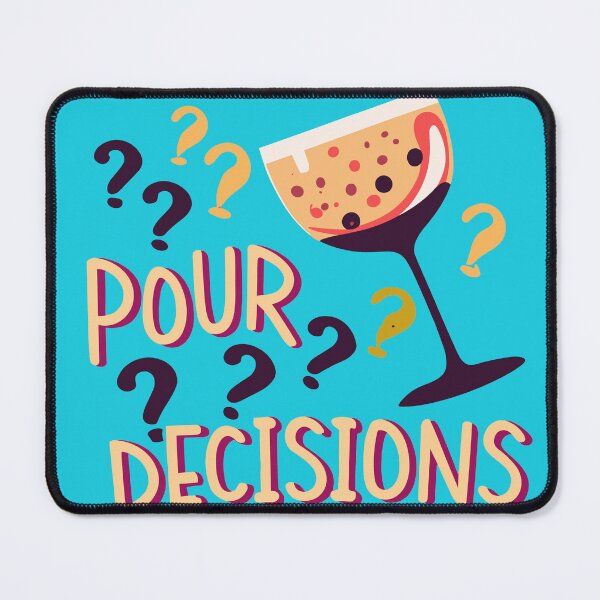 Item preview, Pour decisions designed and sold by tubiela.