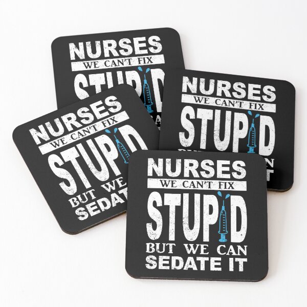 Item preview, Nurse We Can't Fix Stupid But We Can Sedate It designed and sold by jingdomdesgine.
