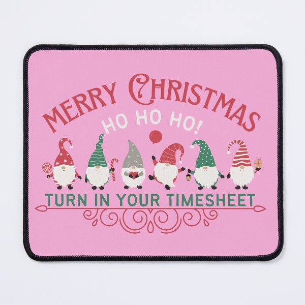 Item preview, Merry Christmas HO HO HO Turn In Your Timesheet HR Payroll designed and sold by SunfullyYours.