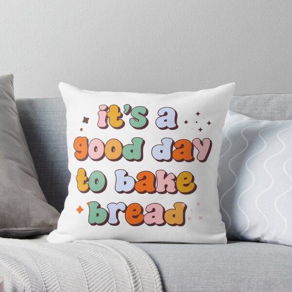 Artikelvorschau, Es ist ein guter Tag zum Brotbacken entworfen und verkauft von airliftapparel.