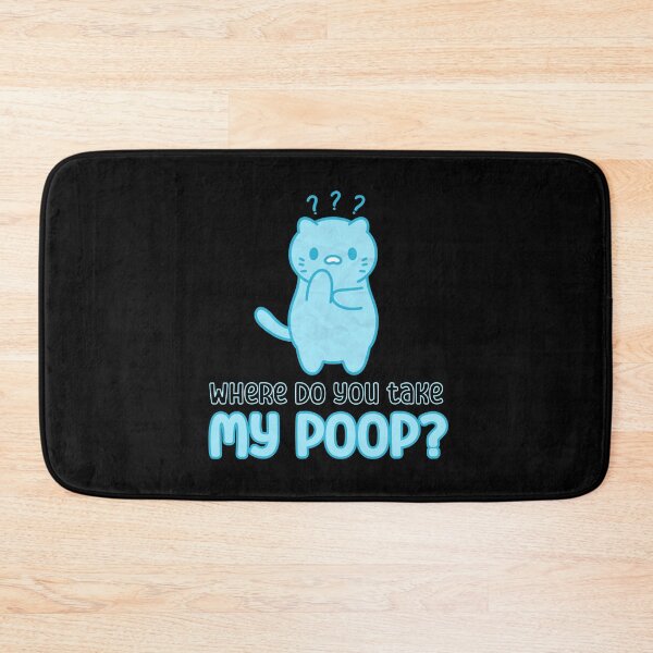 Item preview, Where do you take my poop? designed and sold by CleanDecor.
