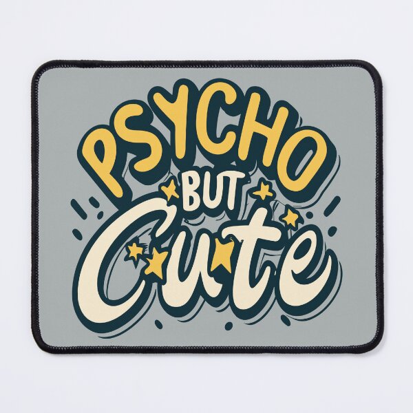Item preview, PSYCHO BUT CUTE funny saying feminist gift designed and sold by JadesignFang.