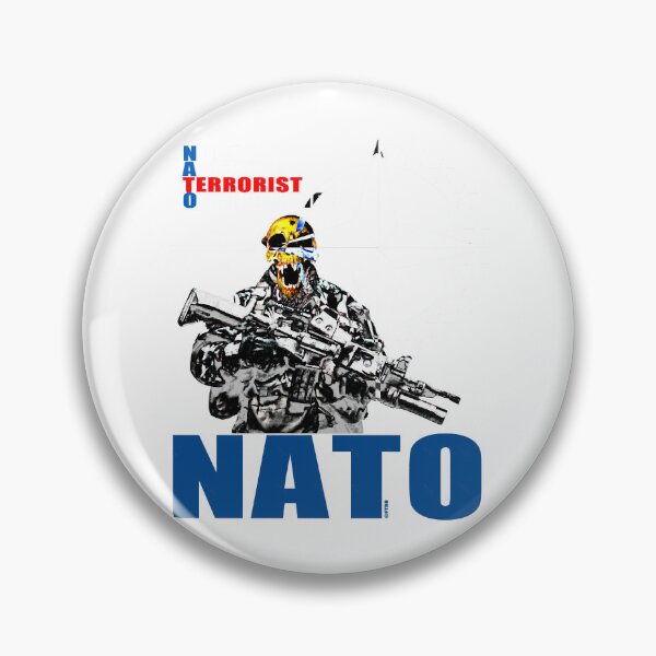Item preview, NATO North Atlantic Terrorist Organization NATO EU Warmongers designed and sold by hitte-unnell.