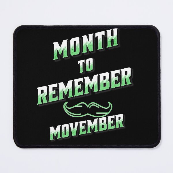 Item preview, Month to remember Movember designed and sold by Arrain.