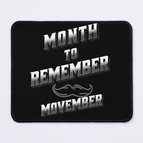 Item preview, Month to remember Movember designed and sold by Arrain.