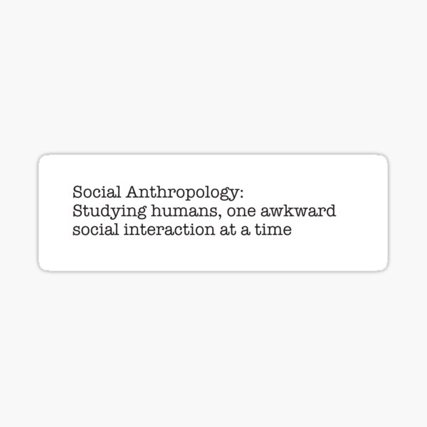 Item preview, Social Anthropology designed and sold by Jasminetiger.
