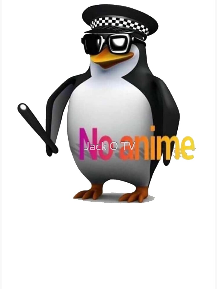 No Anime Allowed Penguin Cop Greeting Card By Jackoconnortv Redbubble