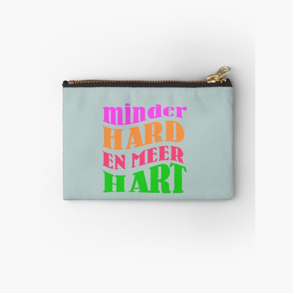 Item preview, Minder Hard en Meer Hart, Dutch Saying, Dialect designed and sold by DiensDesign.