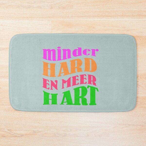 Item preview, Minder Hard en Meer Hart, Dutch Saying, Dialect designed and sold by DiensDesign.