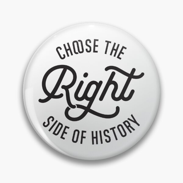 Item preview, Choose The Right Side Of History designed and sold by CatsCrew.