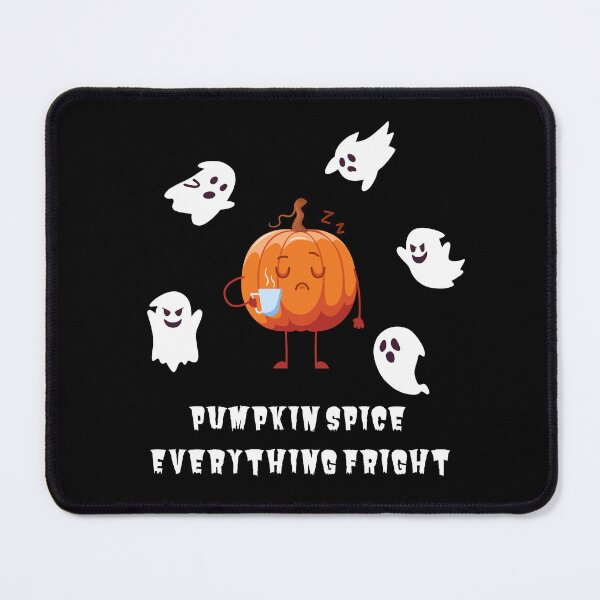 Item preview, pumkin spice everything fright designed and sold by meesara.