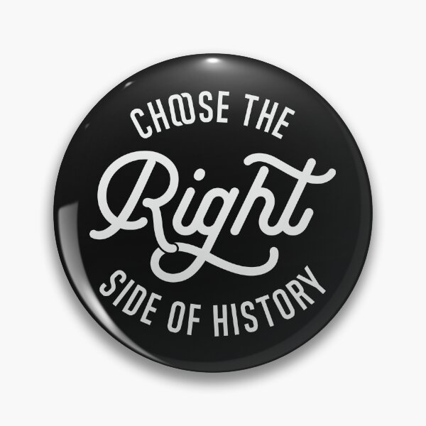 Item preview, Choose The Right Side Of History designed and sold by CatsCrew.