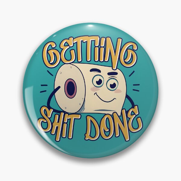 Item preview, Getting Shit Done designed and sold by Nodrazir.
