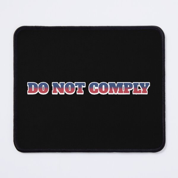 Item preview, Do Not Comply designed and sold by GalaxyGraffiti.