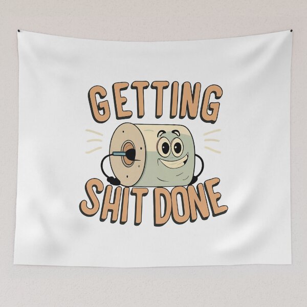 Item preview, Getting Shit Done designed and sold by Nodrazir.