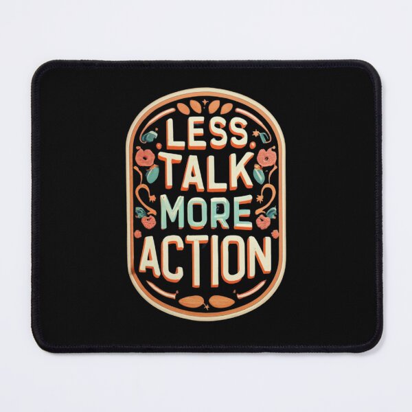 Item preview, Autumn themed Less Talk More Action Philosophy designed and sold by Psycho-Crazy.