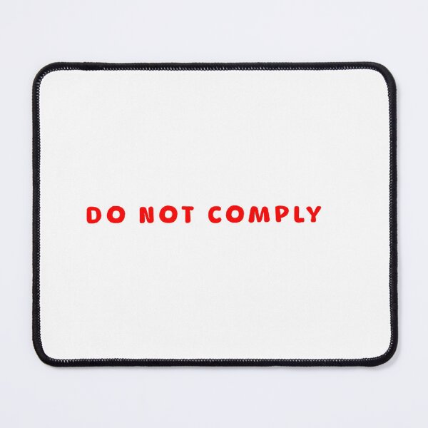 Item preview, Do Not Comply designed and sold by GalaxyGraffiti.