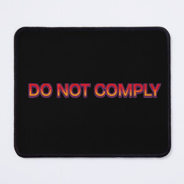 Item preview, Do Not Comply designed and sold by GalaxyGraffiti.