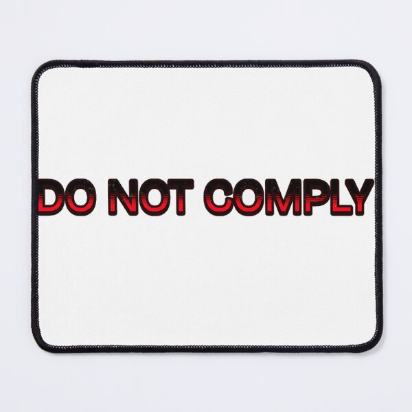 Item preview, Do Not Comply designed and sold by GalaxyGraffiti.