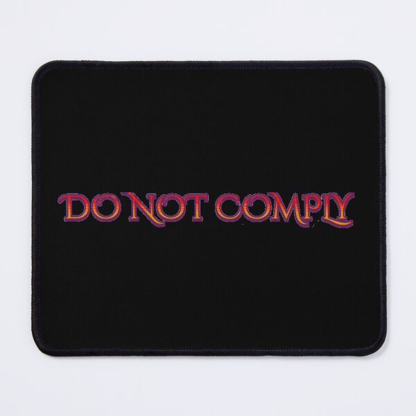 Item preview, Do Not Comply designed and sold by GalaxyGraffiti.