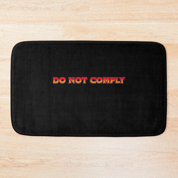 Item preview, Do Not Comply designed and sold by GalaxyGraffiti.