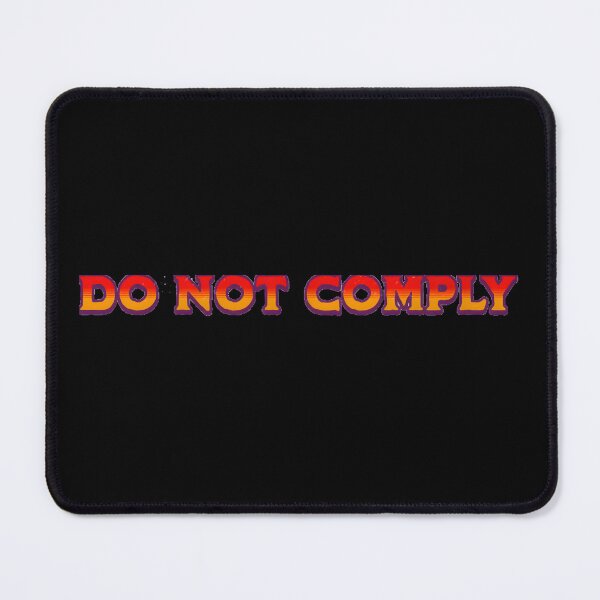 Item preview, Do Not Comply designed and sold by GalaxyGraffiti.