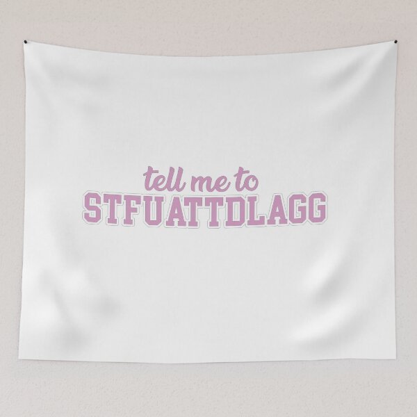 Item preview, tell me to STFUATTDLAGG designed and sold by baranskini.