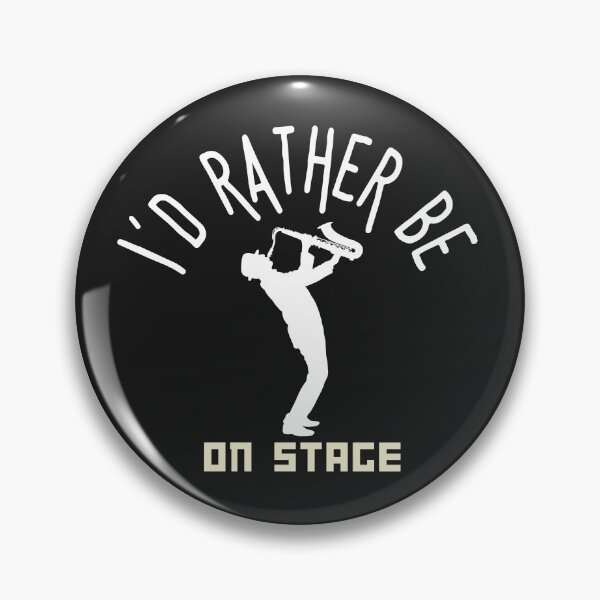 Item preview, I´d rather be on music stage, saxophonist. White text and image. Gifts & Merchandise.  designed and sold by LindaLG.