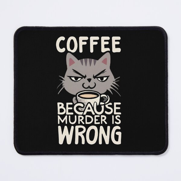 Item preview, Coffee because murder is wrong designed and sold by Nodrazir.