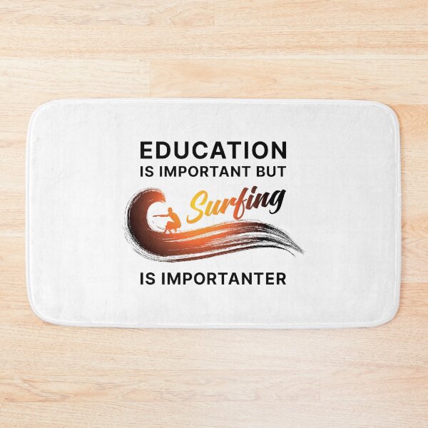 Item preview, Education is Important but Surfing is Importanter (On White) designed and sold by STUDIO-72.
