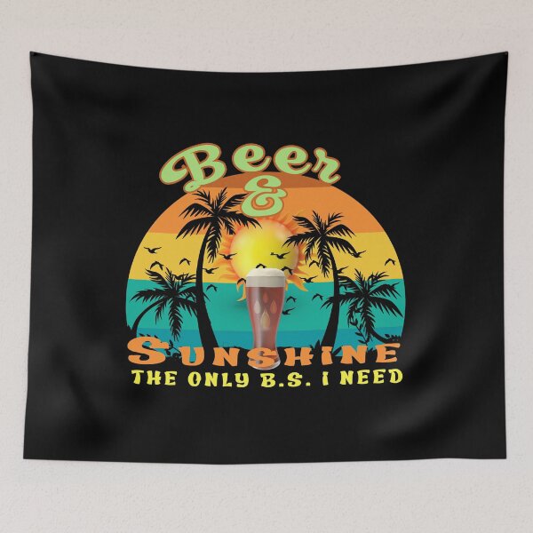 Item preview,  The Only BS I Need Is Beers and Sunshine designed and sold by david parry.