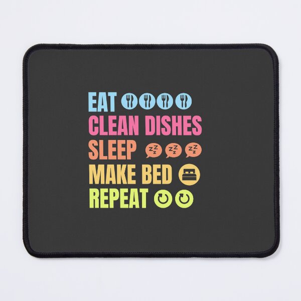 Item preview,  Eat, wash the dishes, sleep, repeat designed and sold by studio468.