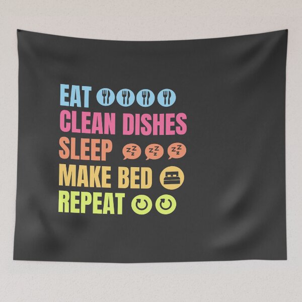 Item preview,  Eat, wash the dishes, sleep, repeat designed and sold by studio468.