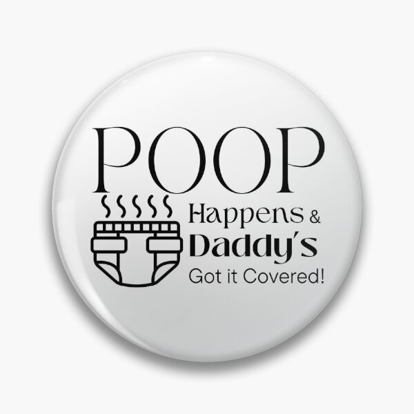 Artikelvorschau, Poop Happens New Daddy Diaper Duty Design entworfen und verkauft von missdebi27.